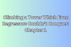 Climbing a Tower Which Even Regressors Couldn’t Conquer