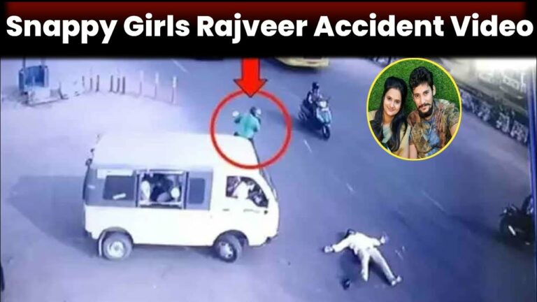 snappy girl rajveer accident