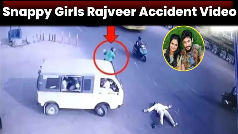 snappy girl rajveer accident