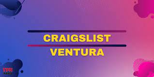 Craigslist Ventura: Your Ultimate Guide