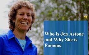Jen Astone: Why She is Famous