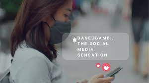 BasedBambi: the Social Media Sensation